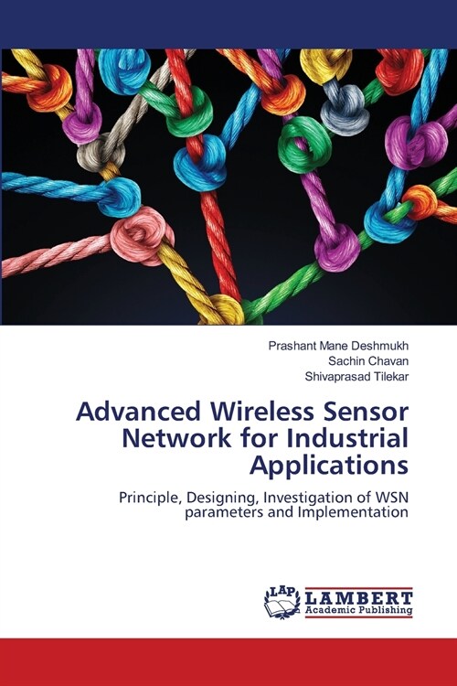 Advanced Wireless Sensor Network for Industrial Applications (Paperback)