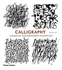 Calligraphy : A Book of Contemporary Inspiration (Paperback)