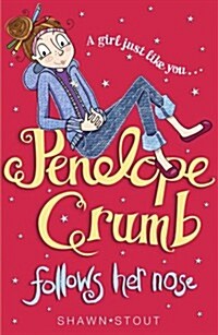 Penelope Crumb Follows Her Nose : Book 1 (Paperback)