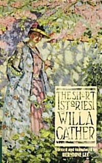 The Short Stories of Willa Cather (Paperback)