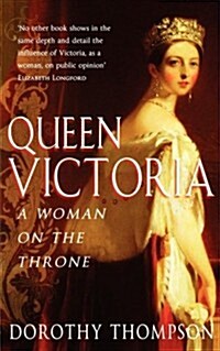 Queen Victoria : A Woman on the Throne (Paperback)