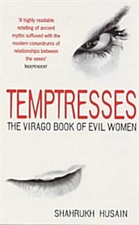 Temptresses : The Virago Book of Evil Women (Paperback)