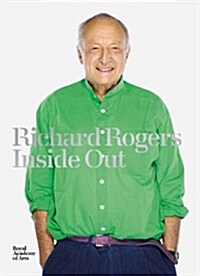 Richard Rogers Inside Out (Hardcover)