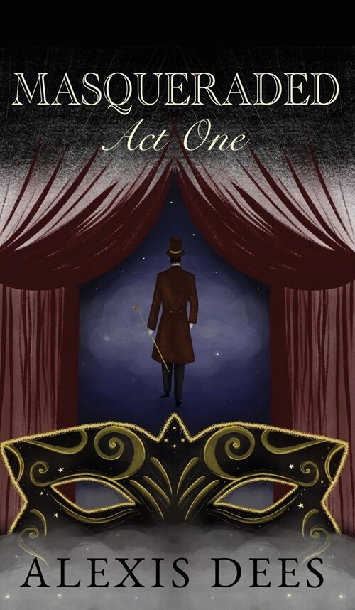 Masqueraded: Act One (Hardcover)