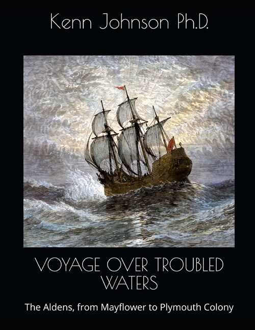 Voyage Over Troubled Waters: The Aldens, from Mayflower to Plymouth Colony (Paperback)