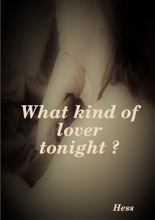What kind of lover tonight ? (Paperback)