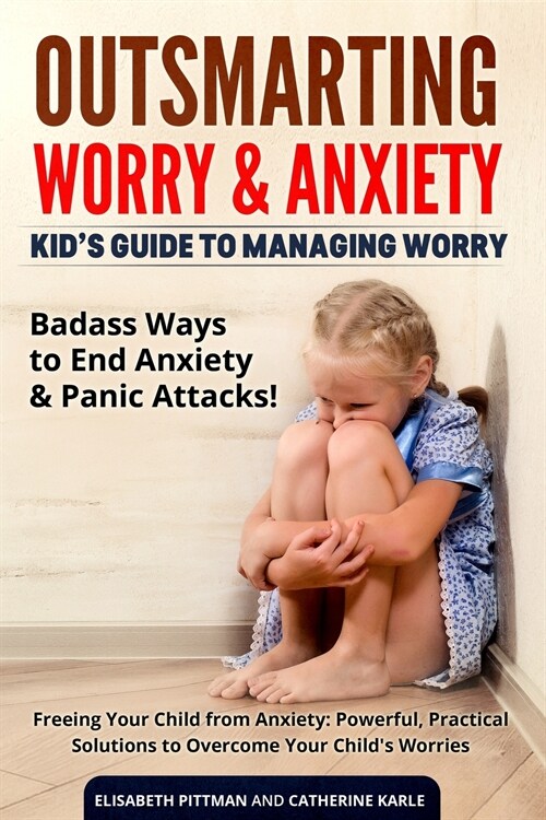 Outsmarting Worry & Anxiety (Paperback)