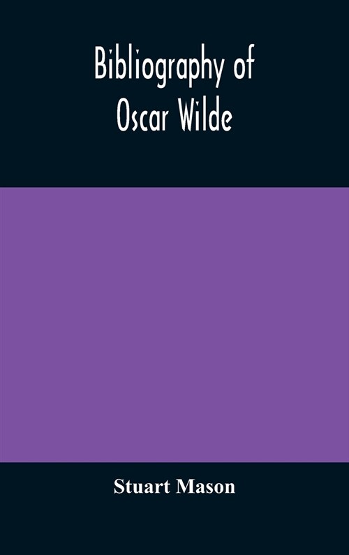 Bibliography of Oscar Wilde (Hardcover)