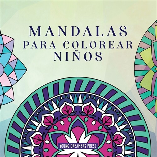 Mandalas para colorear ni?s: Libro para colorear con mandalas divertidos, f?iles y relajantes para ni?s, ni?s y principiantes (Paperback)