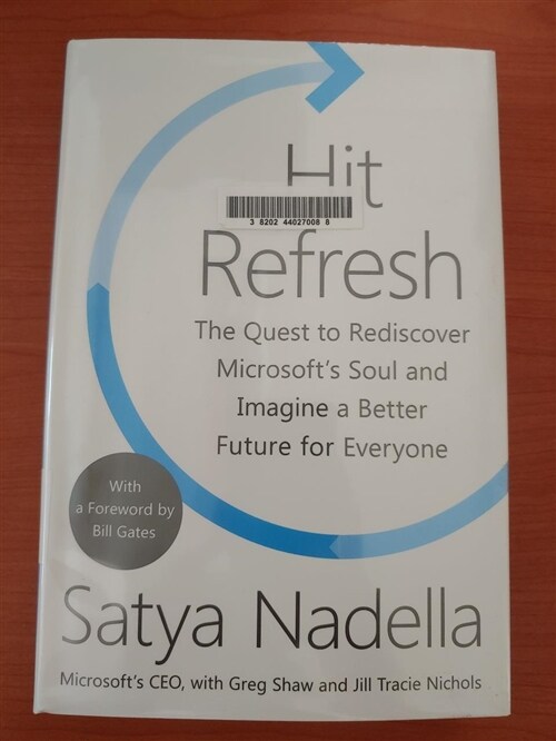 [중고] Hit Refresh: The Quest to Rediscover Microsoft‘s Soul and Imagine a Better Future for Everyone (Hardcover)