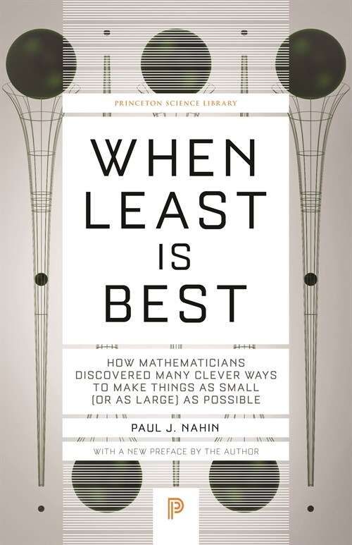 When Least Is Best: How Mathematicians Discovered Many Clever Ways to Make Things as Small (or as Large) as Possible (Paperback)