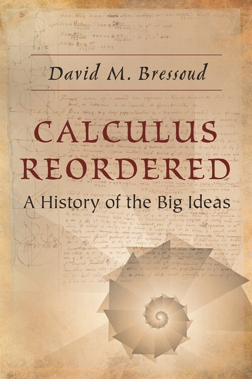 Calculus Reordered: A History of the Big Ideas (Paperback)