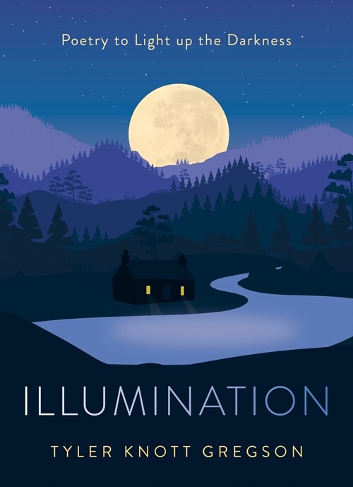 Illumination: Poetry to Light Up the Darkness (Hardcover)