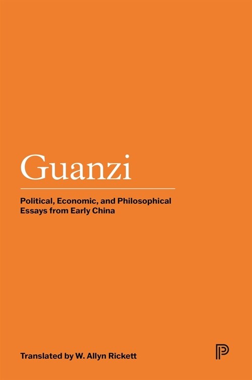 Guanzi: Political, Economic, and Philosophical Essays from Early China (Paperback)