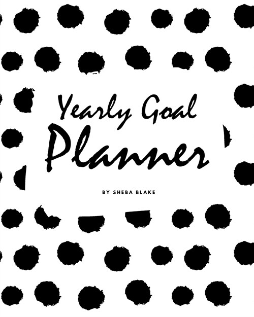 Yearly Goal Planner (8x10 Softcover Log Book / Tracker / Planner) (Paperback)