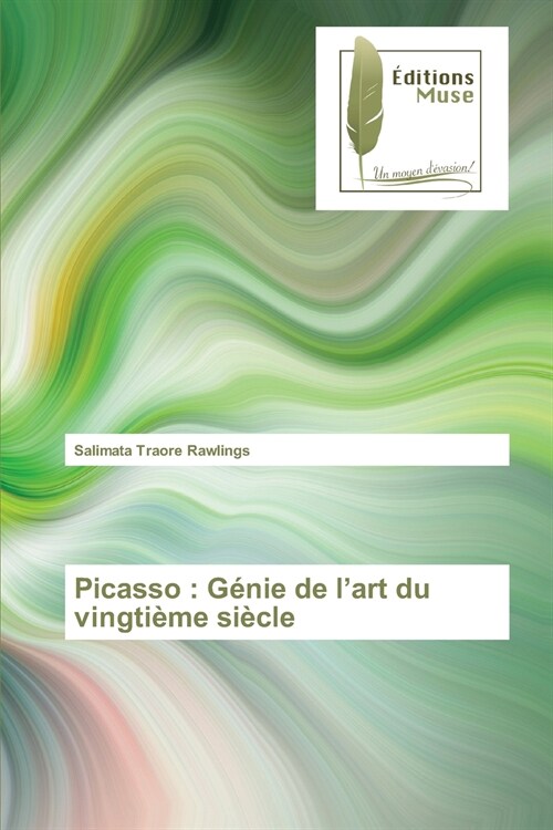 Picasso: G?ie de lart du vingti?e si?le (Paperback)