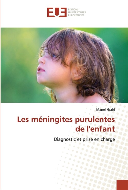 Les m?ingites purulentes de lenfant (Paperback)