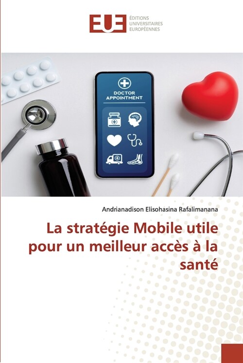 La strat?ie Mobile utile pour un meilleur acc? ?la sant? (Paperback)