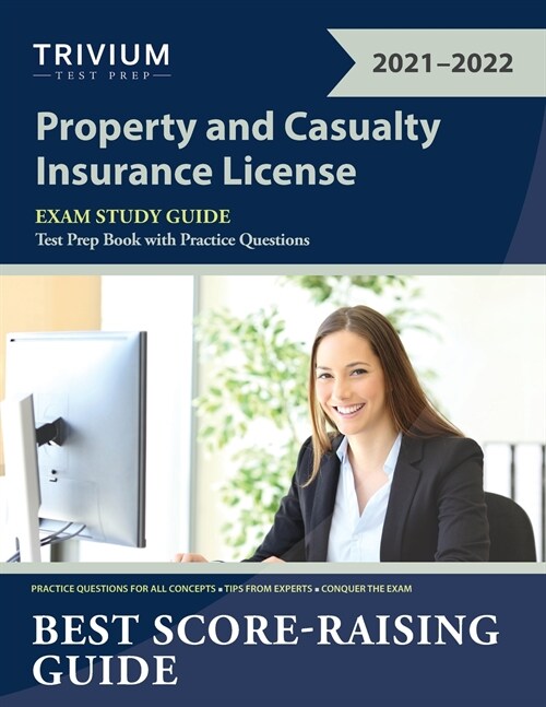 Property and Casualty Insurance License Exam Study Guide: Test Prep Book with Practice Questions (Paperback)