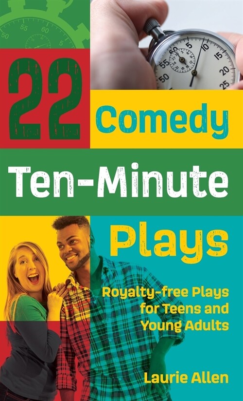 22 Comedy Ten-Minute Plays: Royalty-free Plays for Teens and Young Adults (Hardcover)