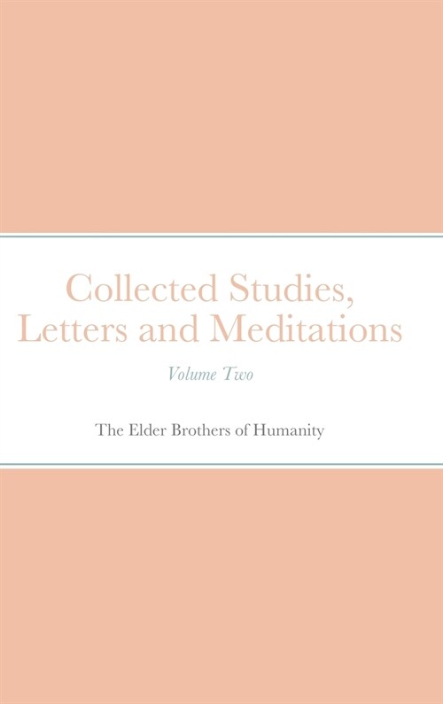 Collected Studies, Letters and Meditations: Volume Two (Hardcover)