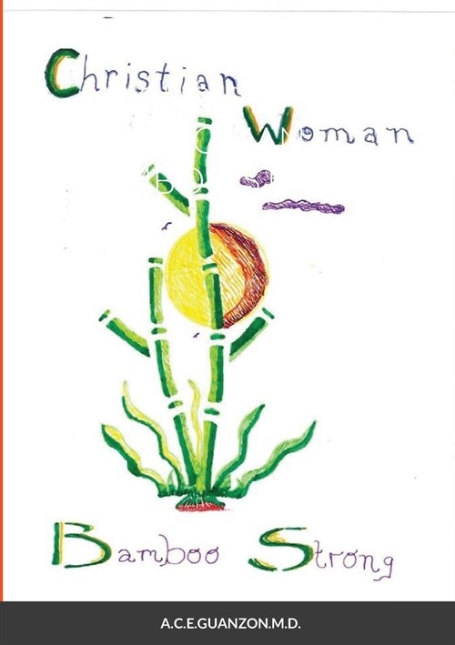 CHRISTIAN WOMAN BAMBOO STRONG (Paperback)