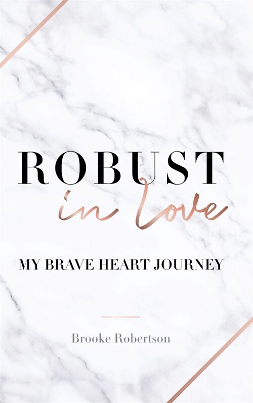 Robust in Love: My Brave Heart Journey (Hardcover)