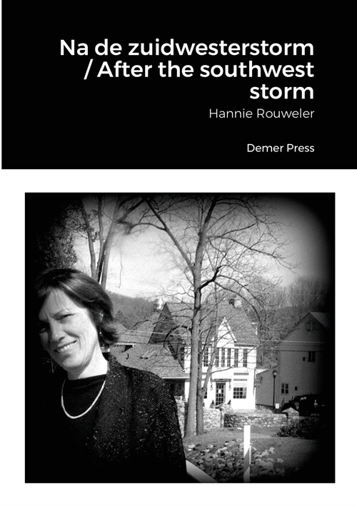 Na de zuidwesterstorm / After the southwest storm: Hannie Rouweler (Paperback)