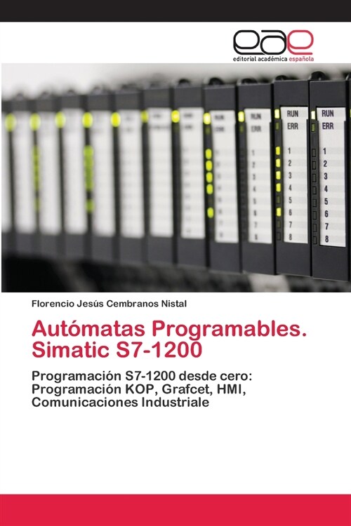 Aut?atas Programables. Simatic S7-1200 (Paperback)