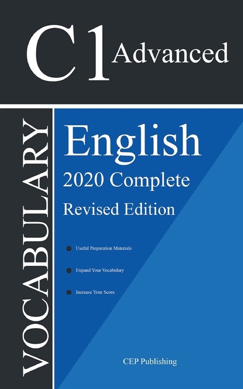 English C1 Advanced Vocabulary 2020 Complete Revised Edition: Words You Should Know to Pass all C1 Advanced English Level Tests and Exams (Ingles C1) (Paperback)