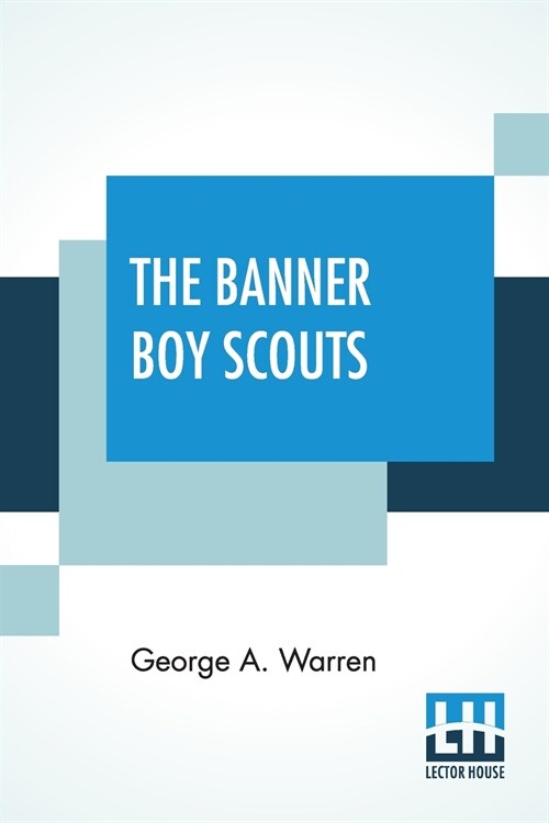 The Banner Boy Scouts: Or The Struggle For Leadership (Paperback)