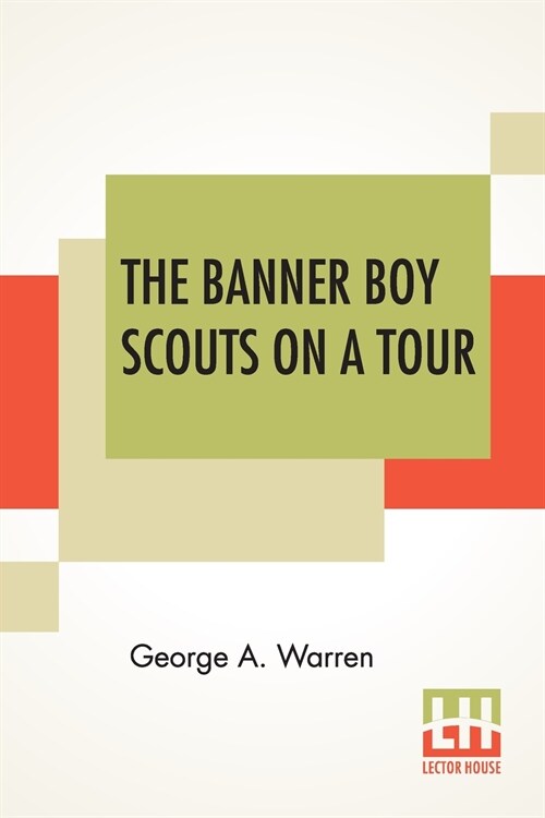 The Banner Boy Scouts On A Tour: Or The Mystery Of Rattlesnake Mountain (Paperback)