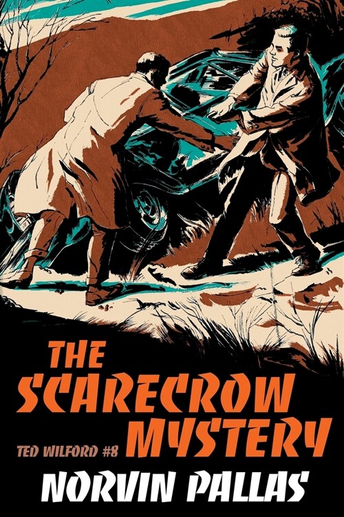 The Scarecrow Mystery: A Ted Wilford Mystery (Paperback)