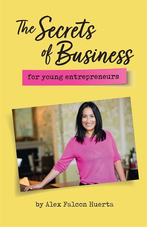 The Secrets Of Business For Young Entrepreneurs (Paperback)