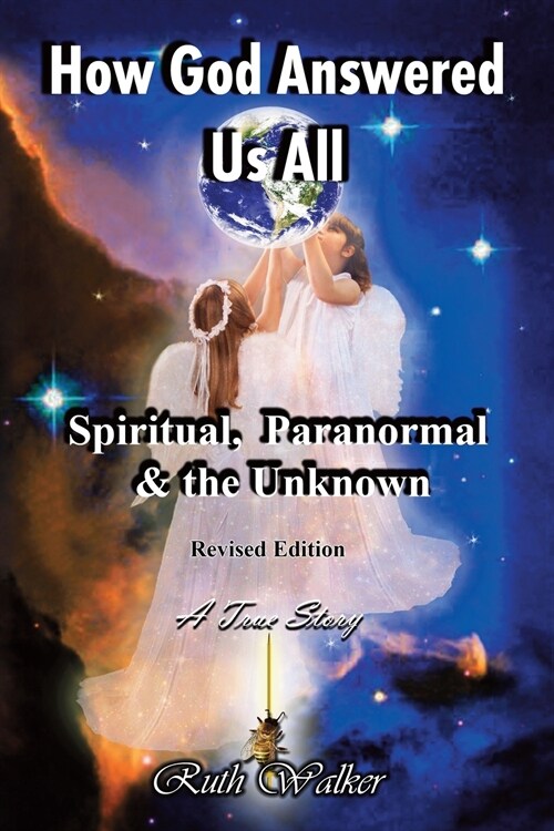 How God Answered Us All: Spiritual, Paranormal & the Unknown - Revised Edition (Paperback)