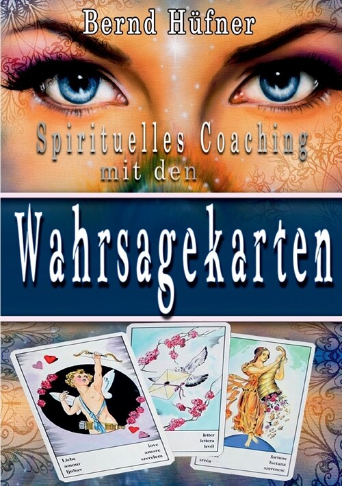 Spirituelles Coaching: mit den Wahrsagekarten (Paperback)