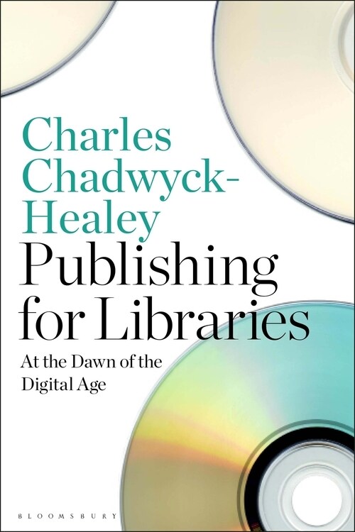 Publishing for Libraries : At the Dawn of the Digital Age (Paperback)