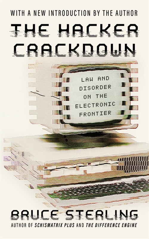 The Hacker Crackdown: Law and Disorder on the Electronic Frontier (Audio CD)
