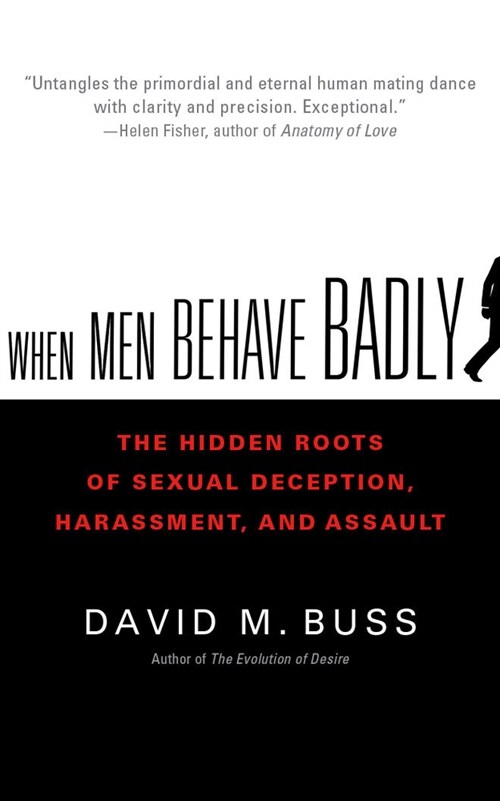 When Men Behave Badly: The Hidden Roots of Sexual Deception, Harassment, and Assault (Audio CD)