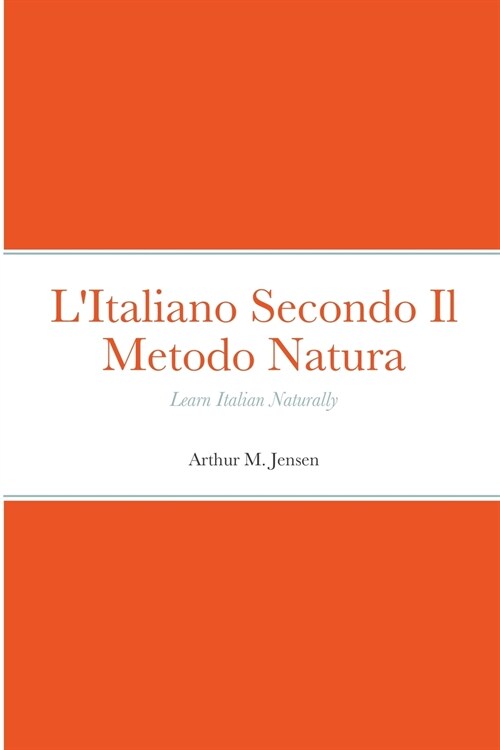 LItaliano Secondo Il Metodo Natura: Learn Italian Naturally (Paperback)