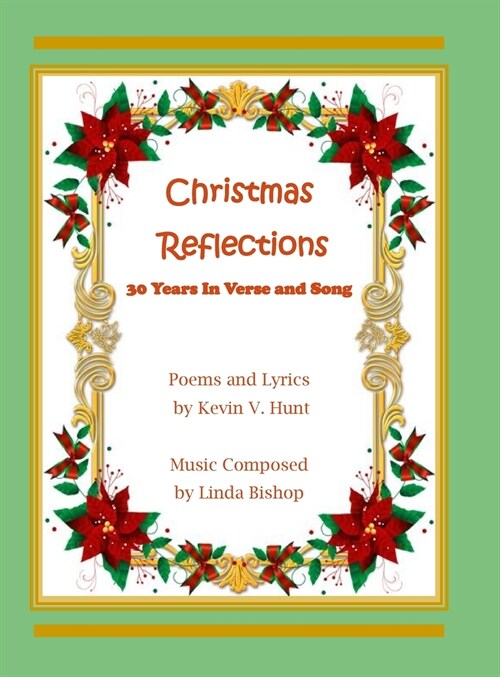 Christmas Reflections: 30 Years of Verse and Song (Hardcover)