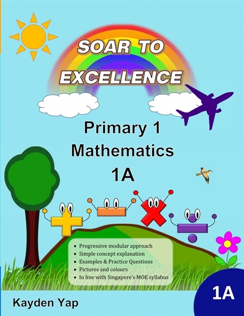 Soar to Excellence Primary 1 Mathematics 1A (Paperback)