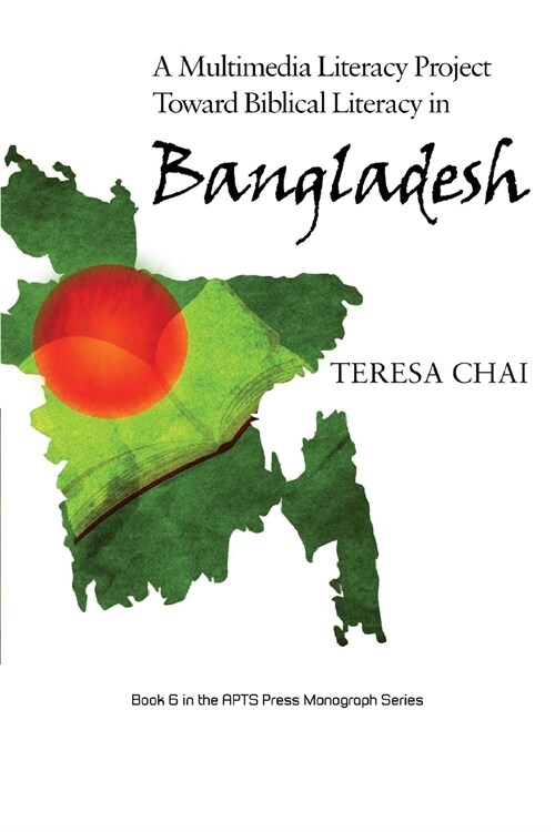 A Multimedia Literacy Project Toward Biblical Literacy in Bangladesh (Paperback)