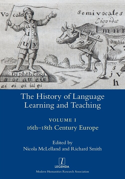 The History of Language Learning and Teaching I: 16th-18th Century Europe (Paperback)