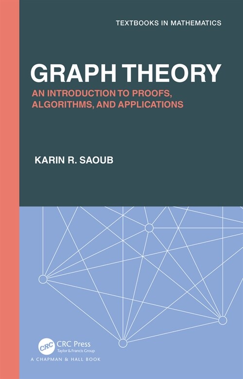 Graph Theory : An Introduction to Proofs, Algorithms, and Applications (Hardcover)