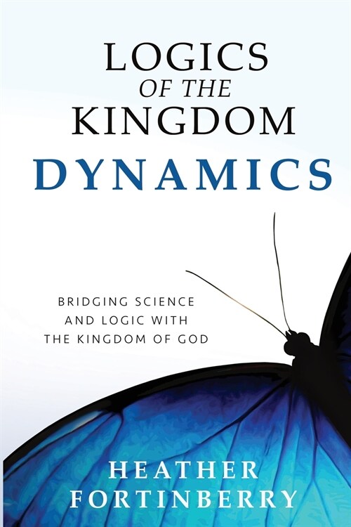 Logics of the Kingdom Dynamics (Paperback)