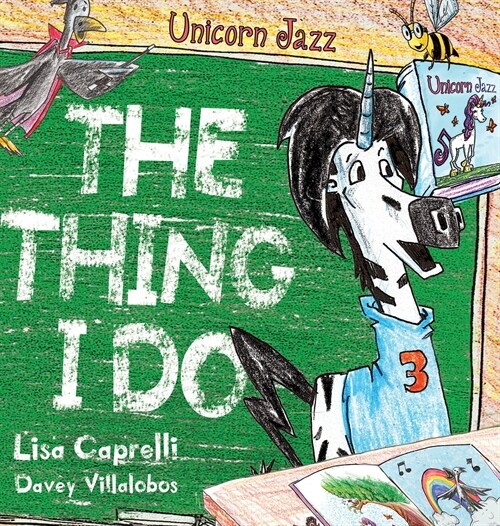 Unicorn Jazz The Thing I Do (Hardcover)