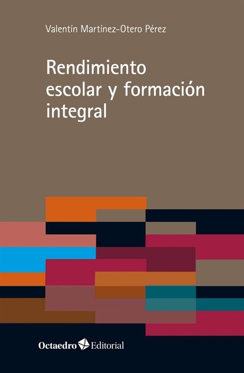 RENDIMIENTO ESCOLAR Y FORMACION INTEGRAL (Book)