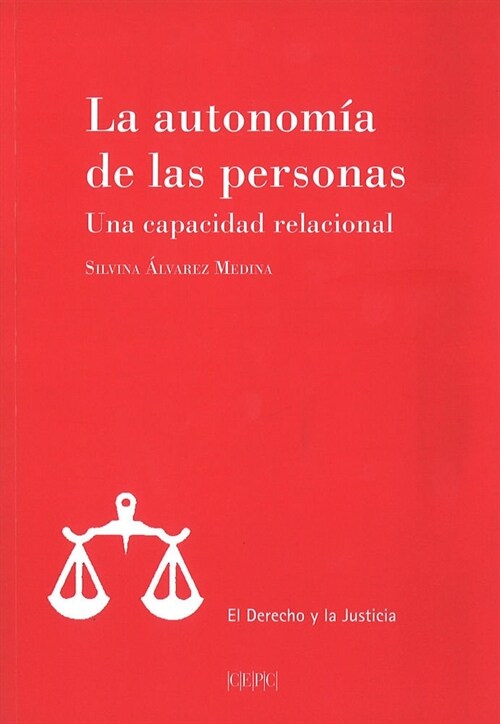 LA AUTONOMIA DE LAS PERSONAS. UNA CAPACIDAD RELACIONAL (Book)