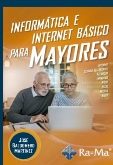 INFORMATICA E INTERNET BASICO PARA MAYORES (Paperback)